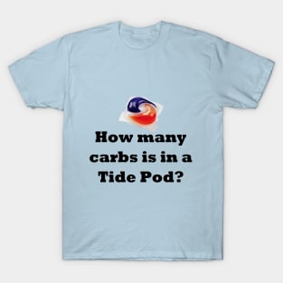 How Many Carbs? T-Shirt